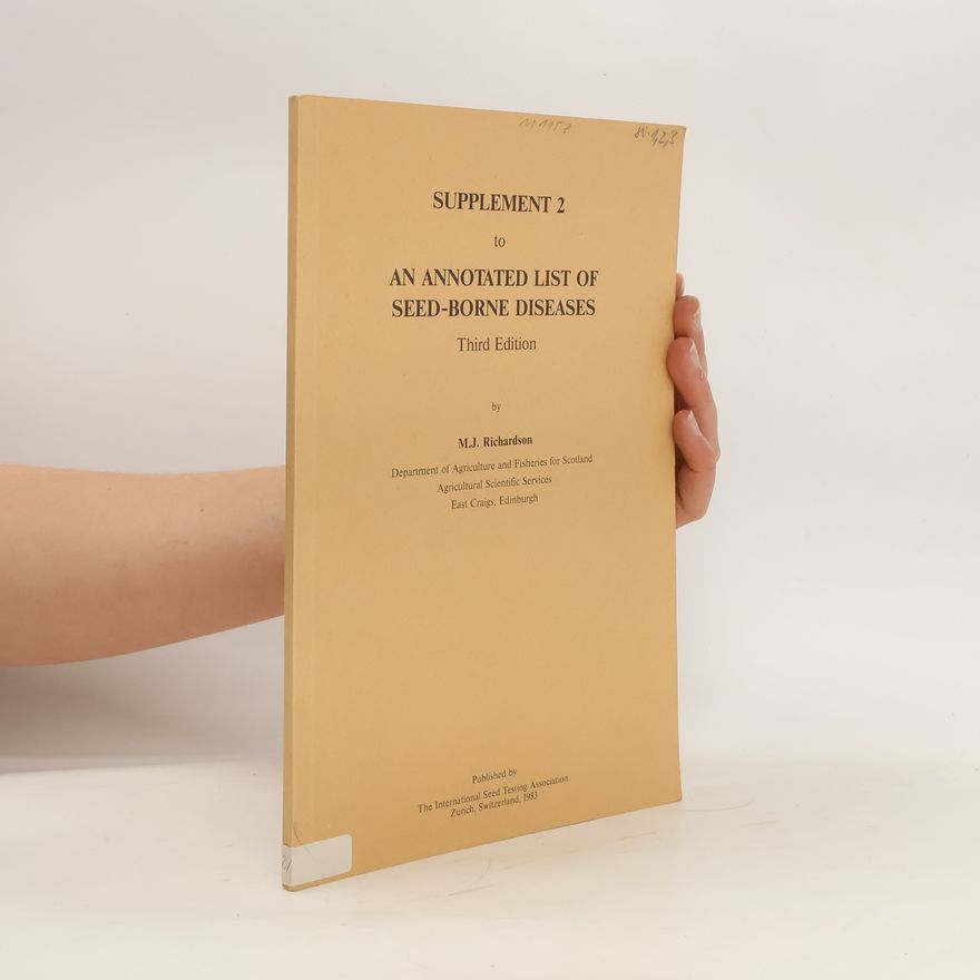 Michael John Richardson Supplement 2 to an Annotated List of Seed-Borne Diseases