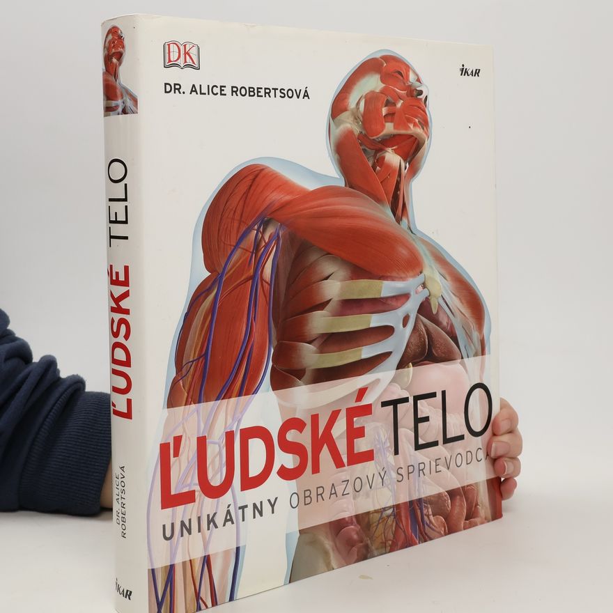Alice Roberts Ľudské telo