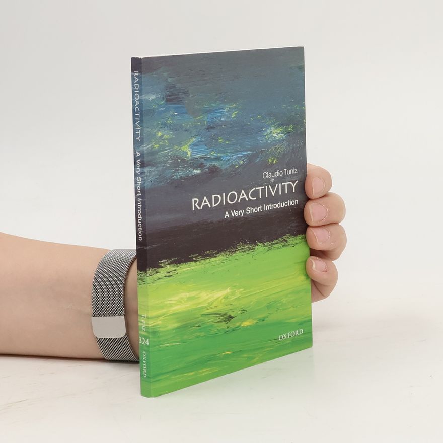 Claudio Tuniz Radioactivity: A Very Short Introduction