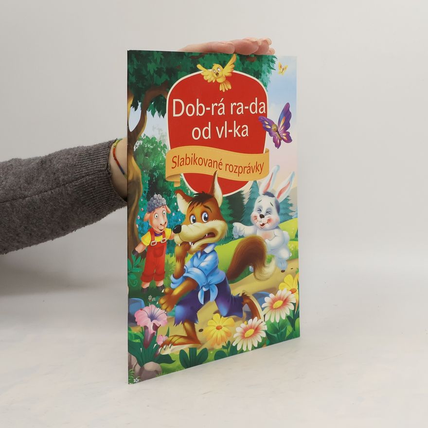 Various authors Dob-rá ra-da od vl-ka : slabikované rozprávky