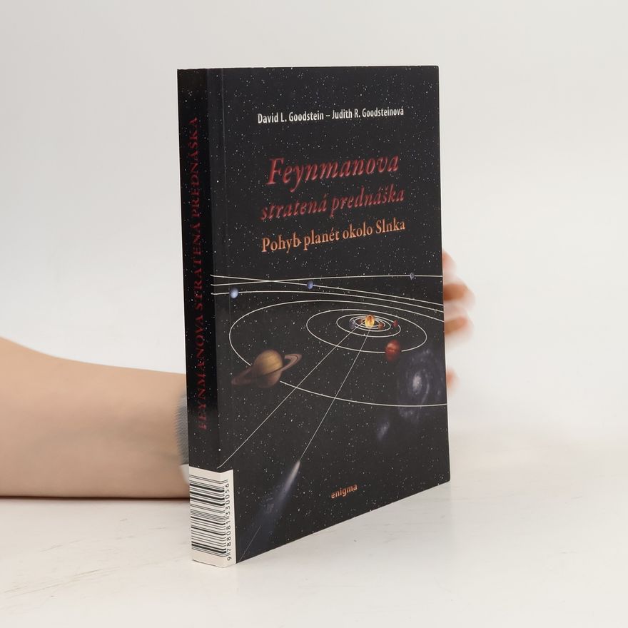 Judith R. Goodstein Feynmanova stratená prednáška
