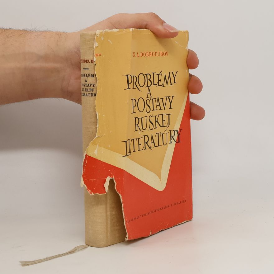 Nikolaj Aleksandrovič Dobroljubov Problémy a postavy ruskej literatúry