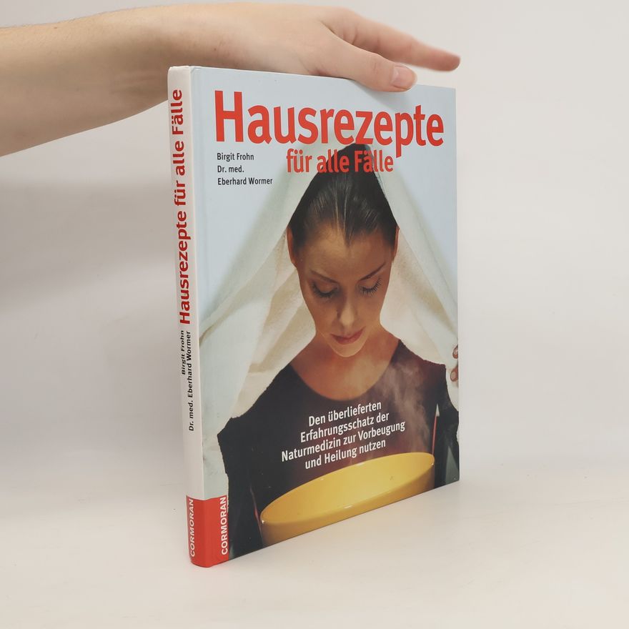 Birgit Frohn Hausrezepte für alle Fälle