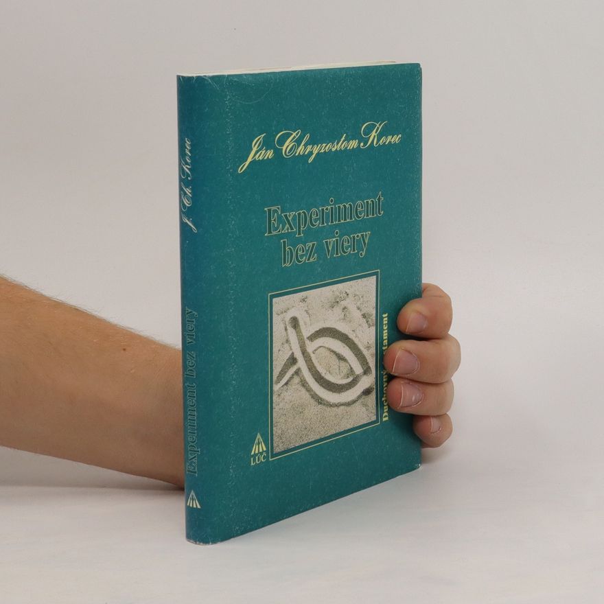 Ján Chryzostom Korec Experiment bez viery