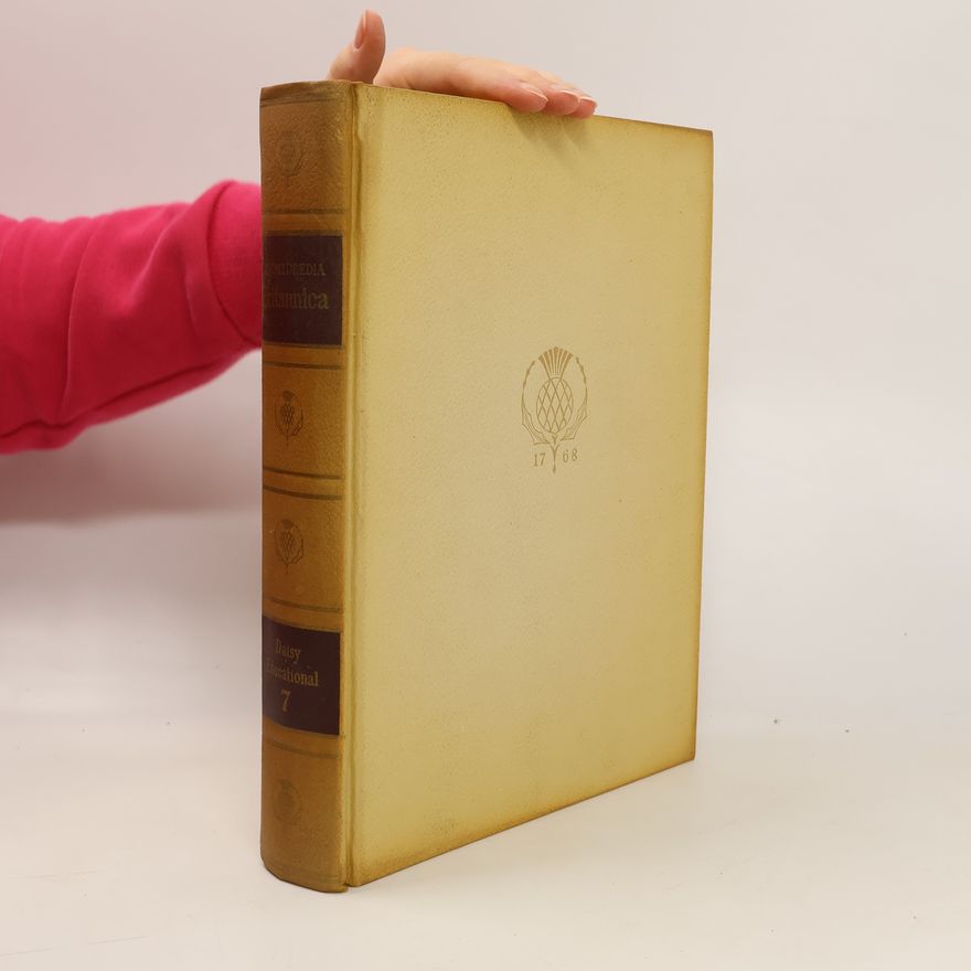 Autorenkollektiv Encyklopaedia Britanica. Volume 7. Daisy to Educational Psychology
