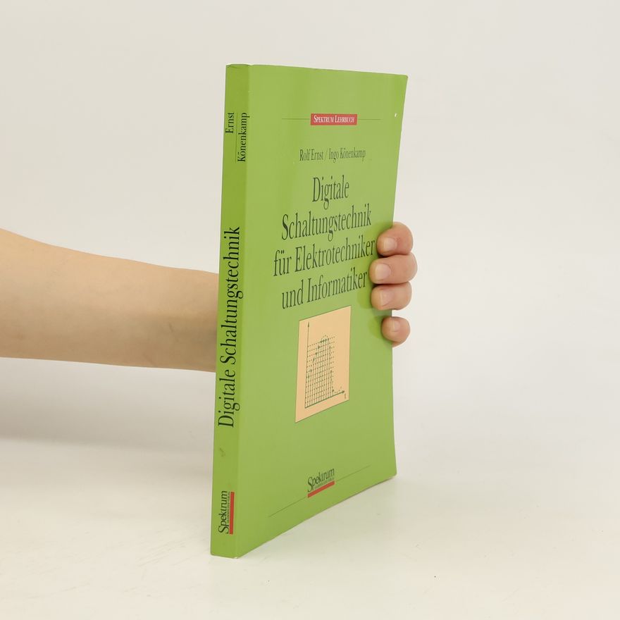 Ernst Rolf Alexander Rubbert Digitale Schaltungstechnik für Elektrotechniker und Informatiker