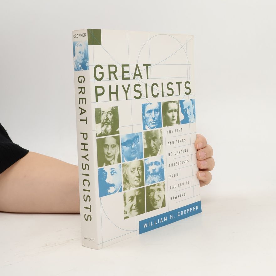William H. Cropper Great Physicists