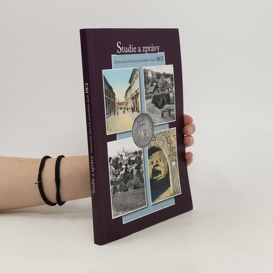 Kolektív autorov Studie a zprávy. Historický sborník pražského okolí 10/2