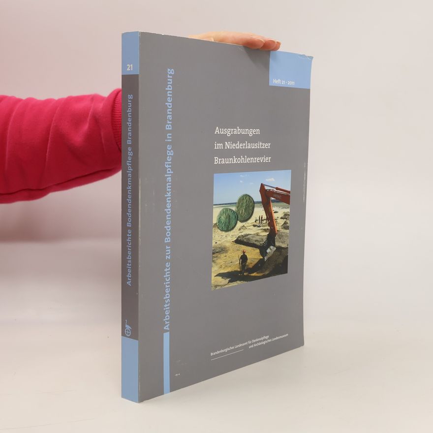 Autorenkollektiv Ausgrabungen im Niederlausitzer Braunkohlenrevier