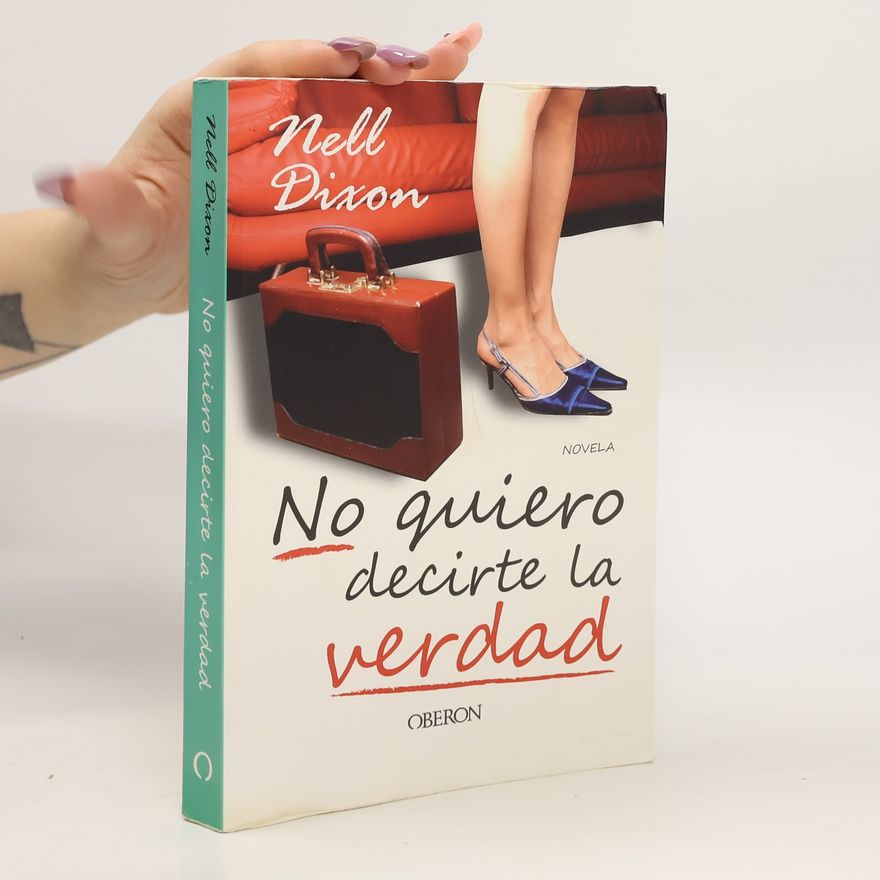 Nell Dixon No quiero decirte la verdad