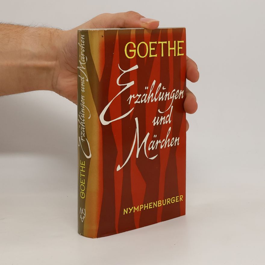 Johann Wolfgang von Goethe Erzählungen und Märchen