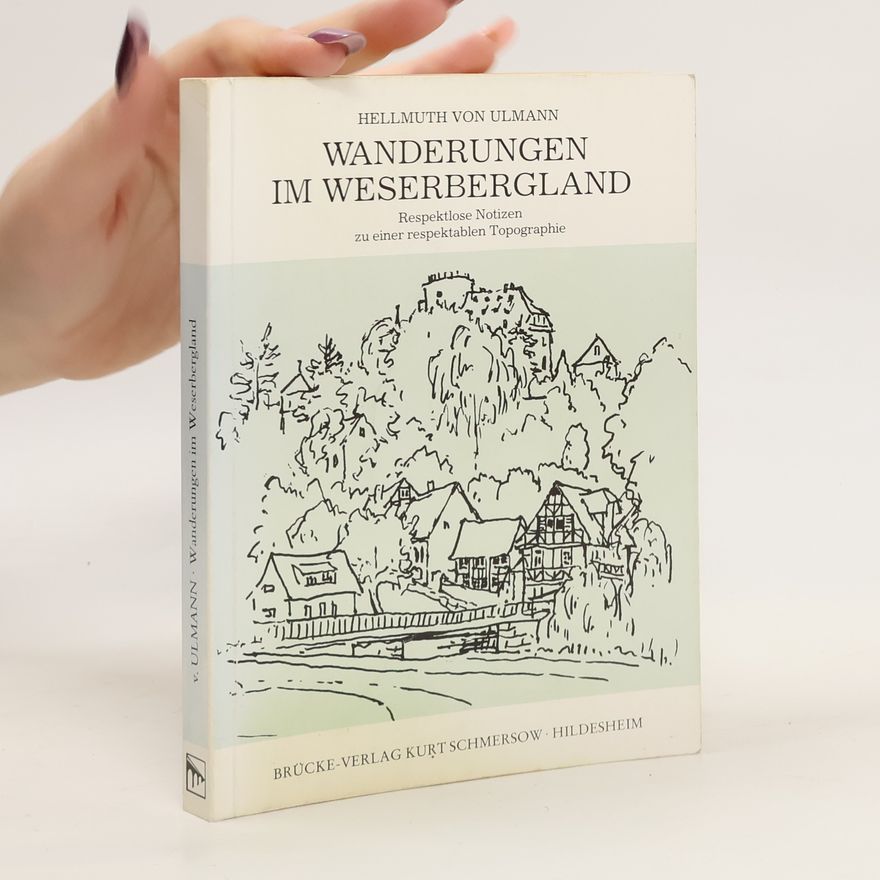 Hellmuth von Ulmann Wanderungen im Weserbergland