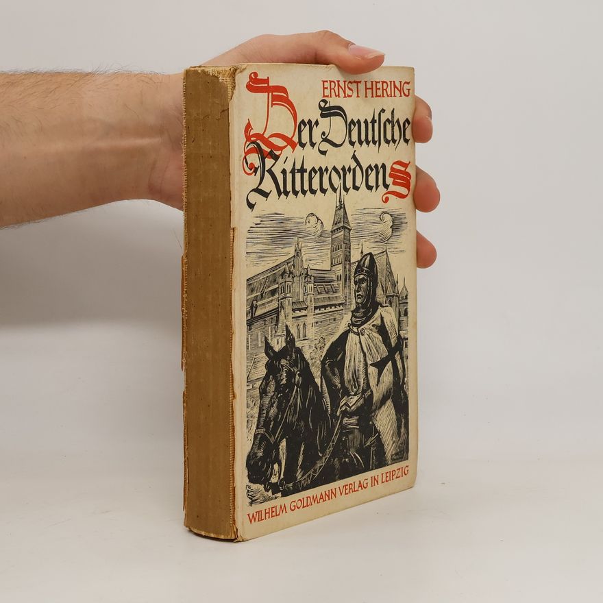 Ernst Hering Der Deutsche Ritterordens