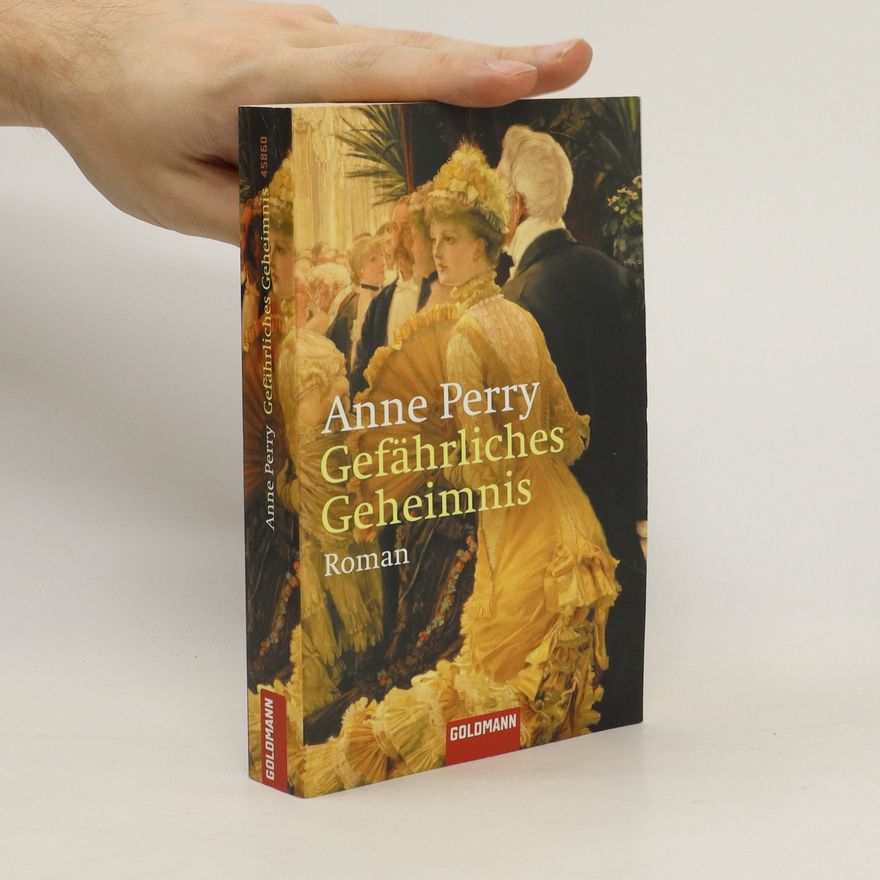 Anne Perry Gefährliches Geheimnis