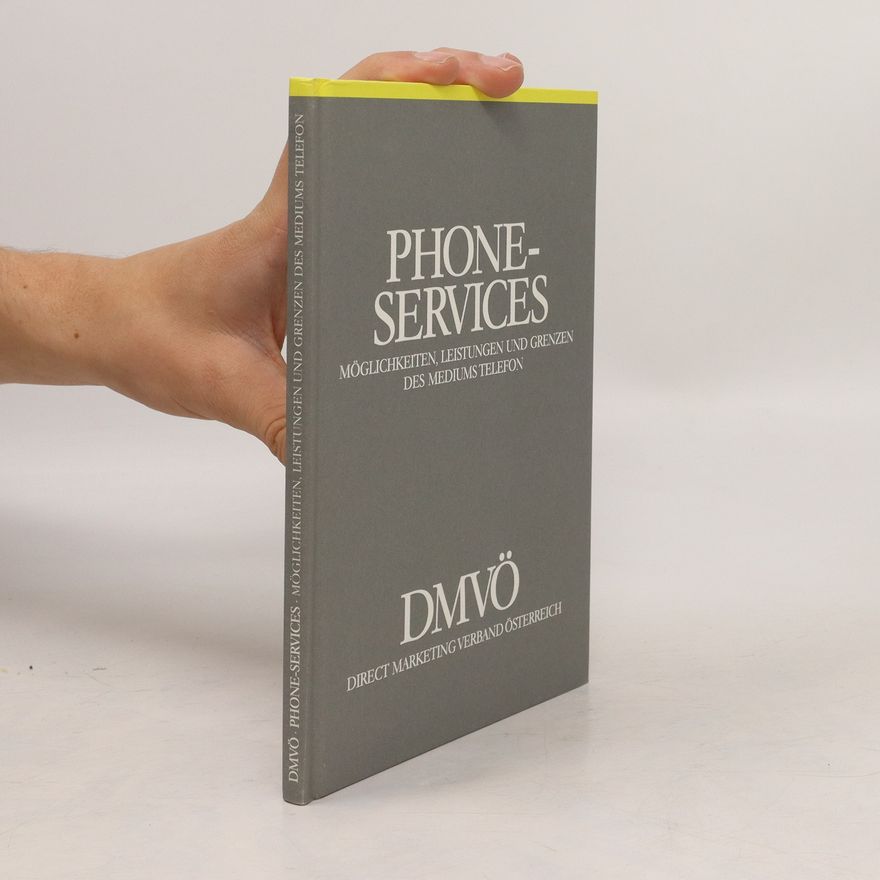 Various authors Phone-services. Möglichkeiten, Leistungen und Grenzen des Mediums Telefon