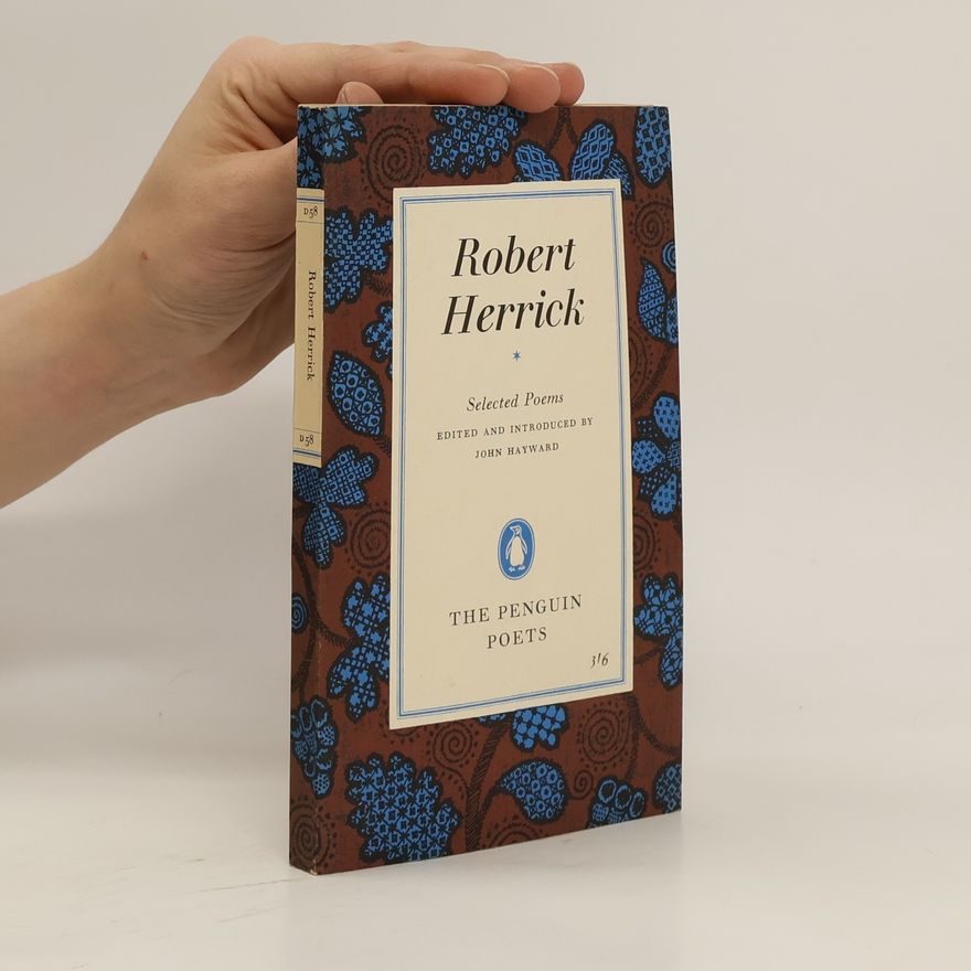 Robert Herrick Selected Poems of Robert Herrick