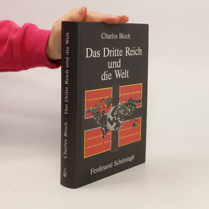 Charles Bloch Das Dritte Reich und die Welt