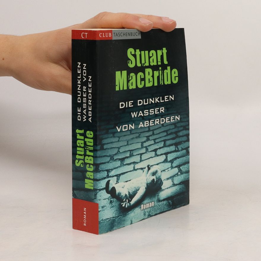Stuart MacBride Die dunklen Wasser von Aberdeen