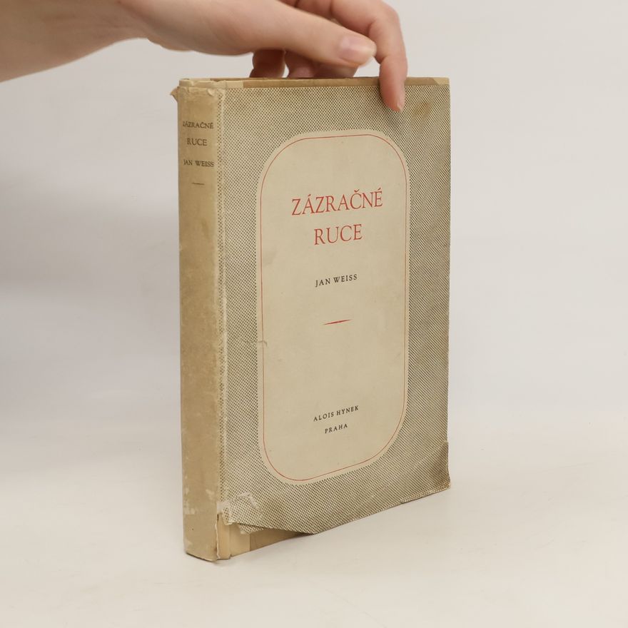 Jan Weiss Zázračné ruce