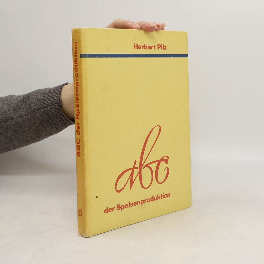 Herbert Pilz ABC der Speisenproduktion