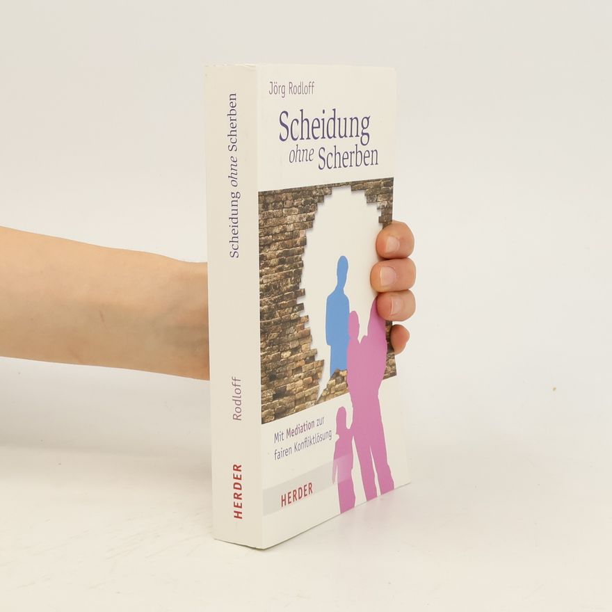 Jörg Rodloff Scheidung ohne Scherben