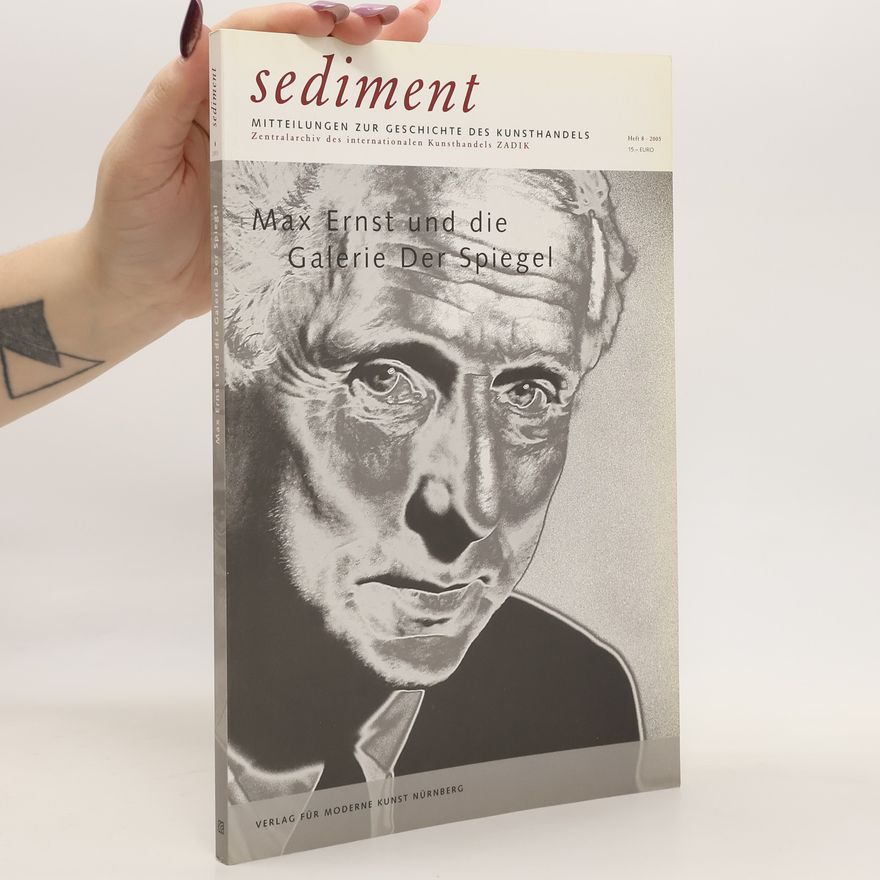 Autorenkollektiv Sediment. Max Ernst und die Galerie Der Spiegel
