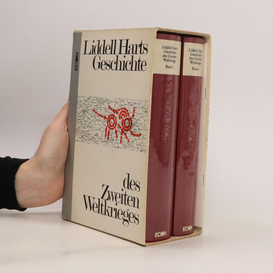 B. H. Liddell Hart Liddell Harts Geschichte des Zweiten Weltkrieges 1 - 2
