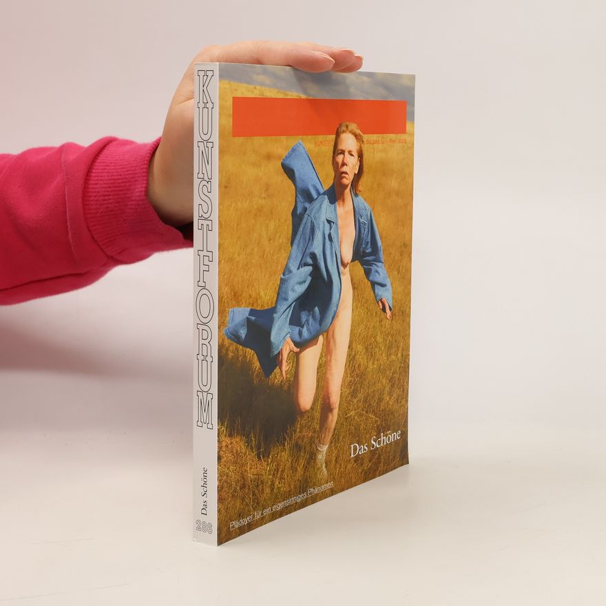 Autorenkollektiv Kunstforum 286. Das Schöne