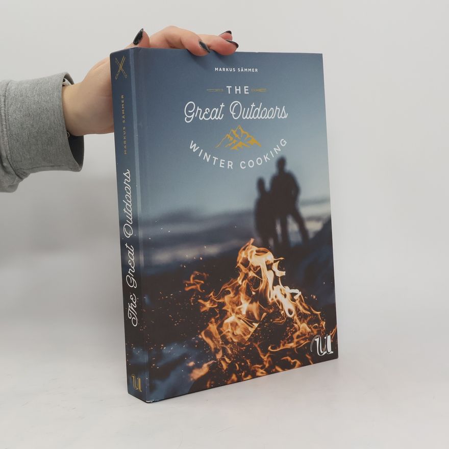 Markus Sämmer The great outdoors - winter cooking