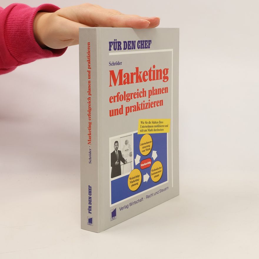 Harry Schröder Marketing erfolgreich planen und praktizieren