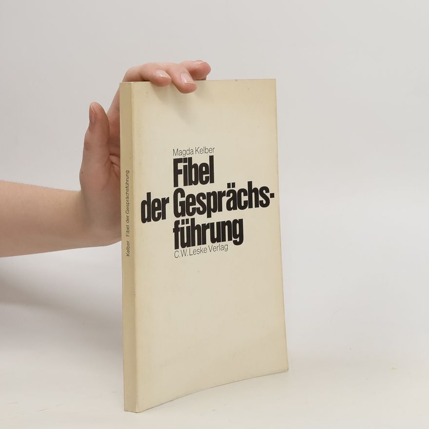 Magda Kelber Fibel der Gesprächsführung