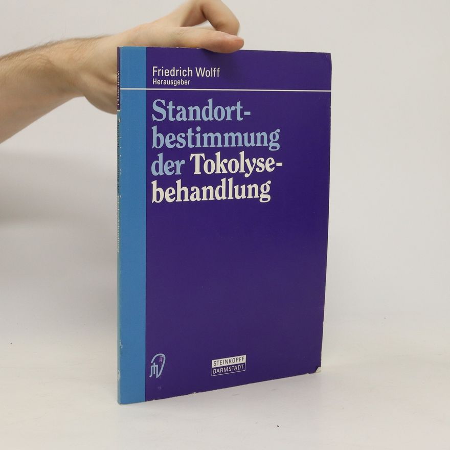 Friedrich Wolff Standortbestimmung der Tokolysebehandlung