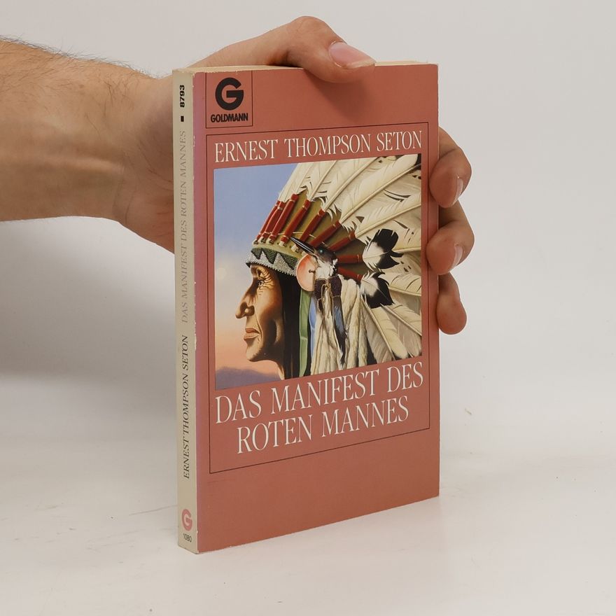 Ernest Thompson Seton Das Manifest des Roten Mannes