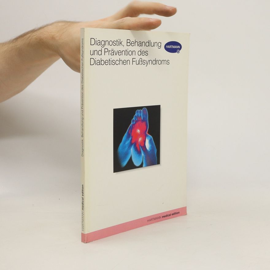 Stephan Morbach Diagnostik, Behandlung und Prävention des diabetischen Fußsyndroms
