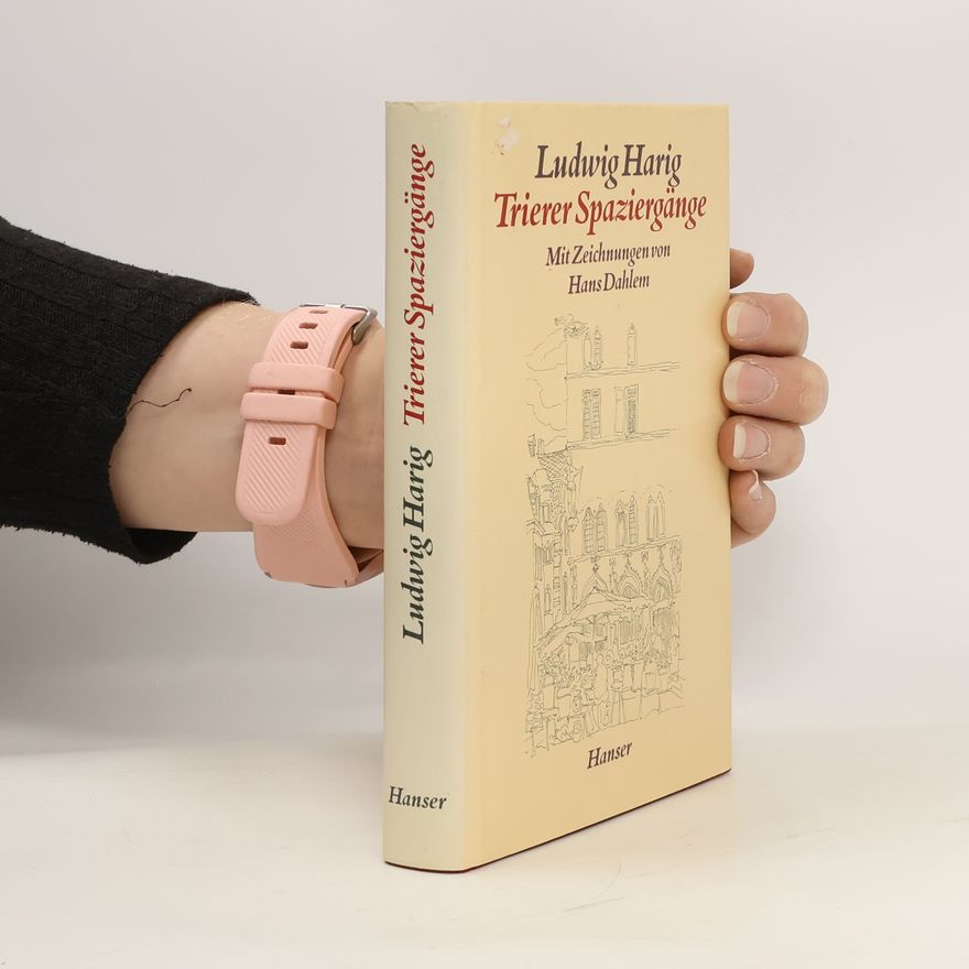 Ludwig Harig Trierer Spaziergänge