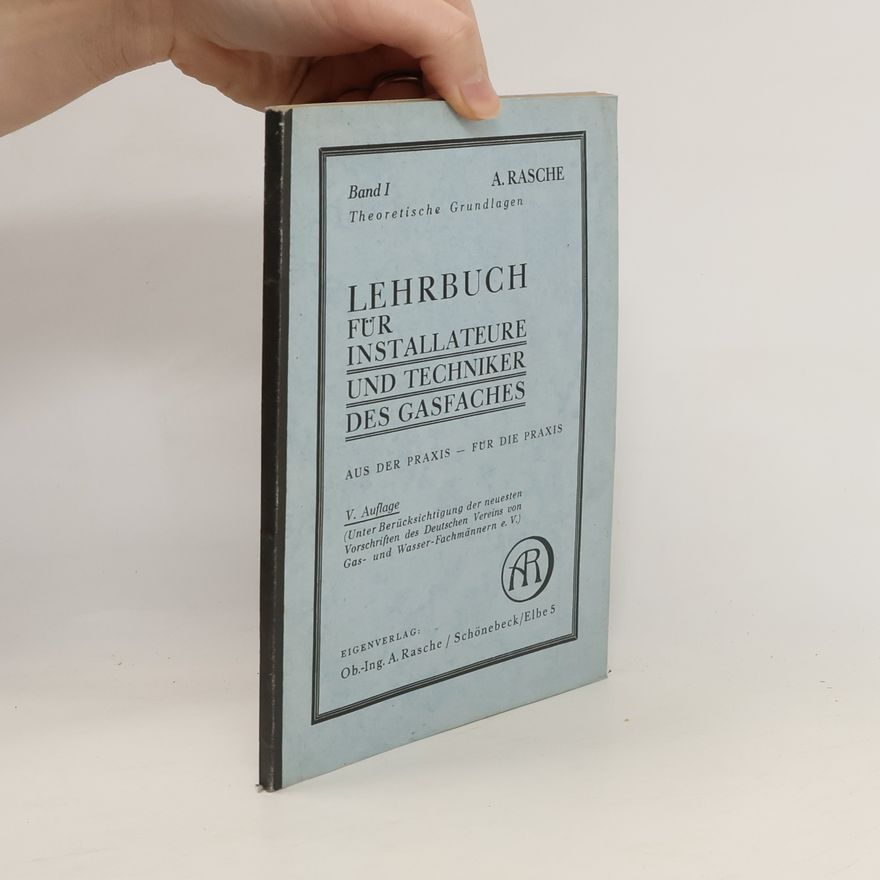 A. Rasche Lehrbuch für Installateure und Techniker des Gasfaches