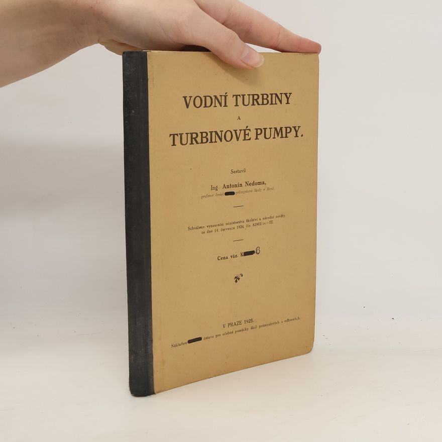 Antonín Nedoma Vodní turbiny a turbinové pumpy