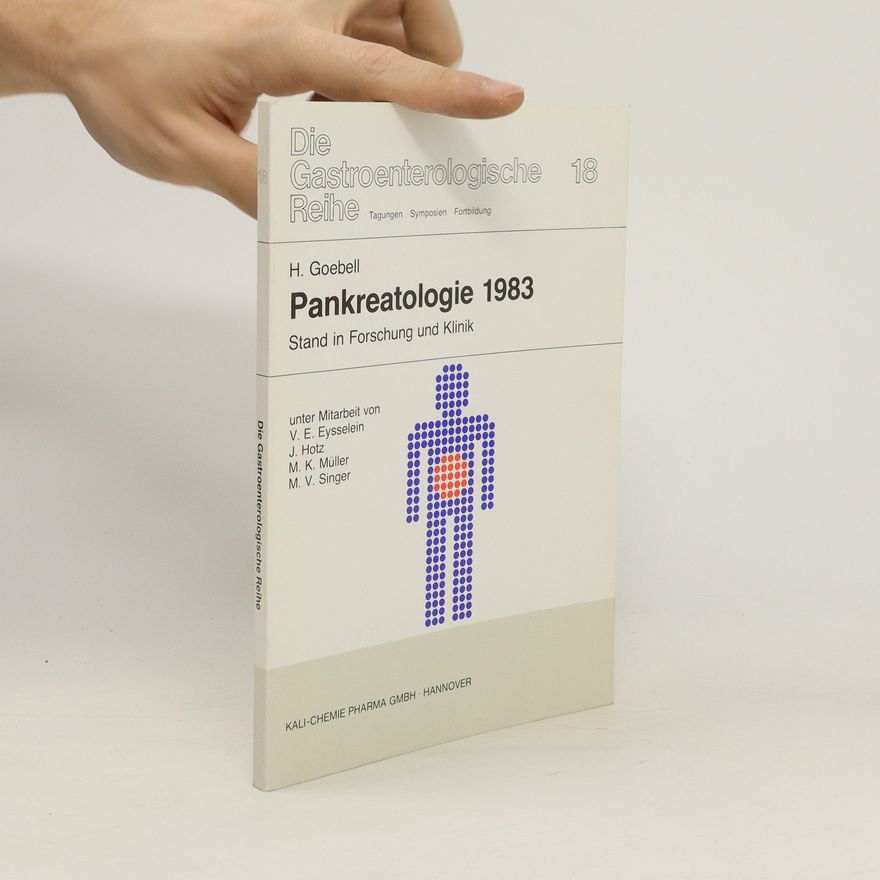 Harald Goebell Die Gasteroenterologische Reihe. Pankreatologie 1983