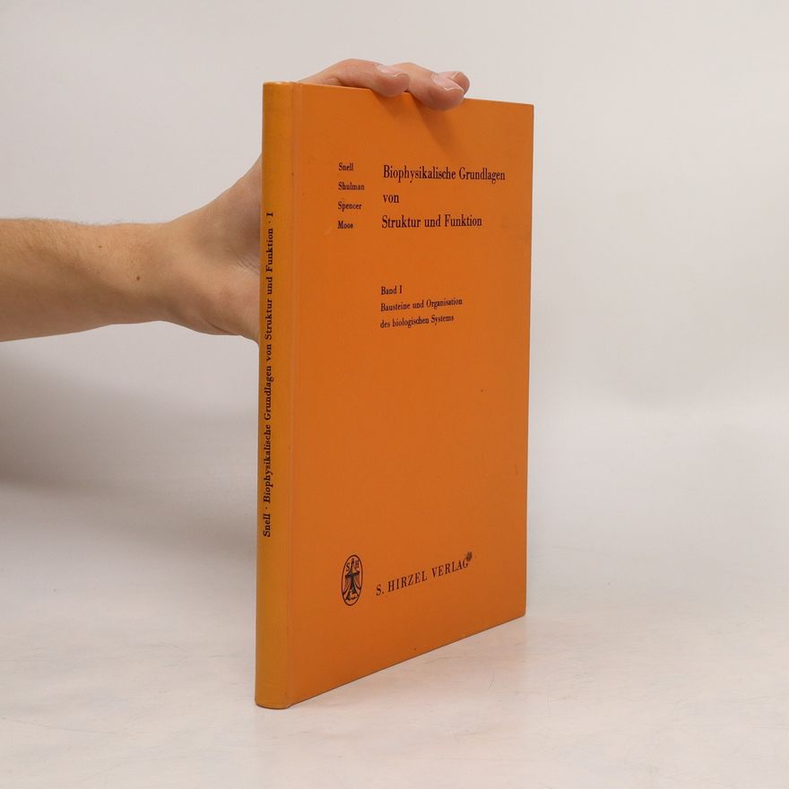 Collectif d'auteurs Biophysikalische Grundlagen von Struktur und Funktion I.
