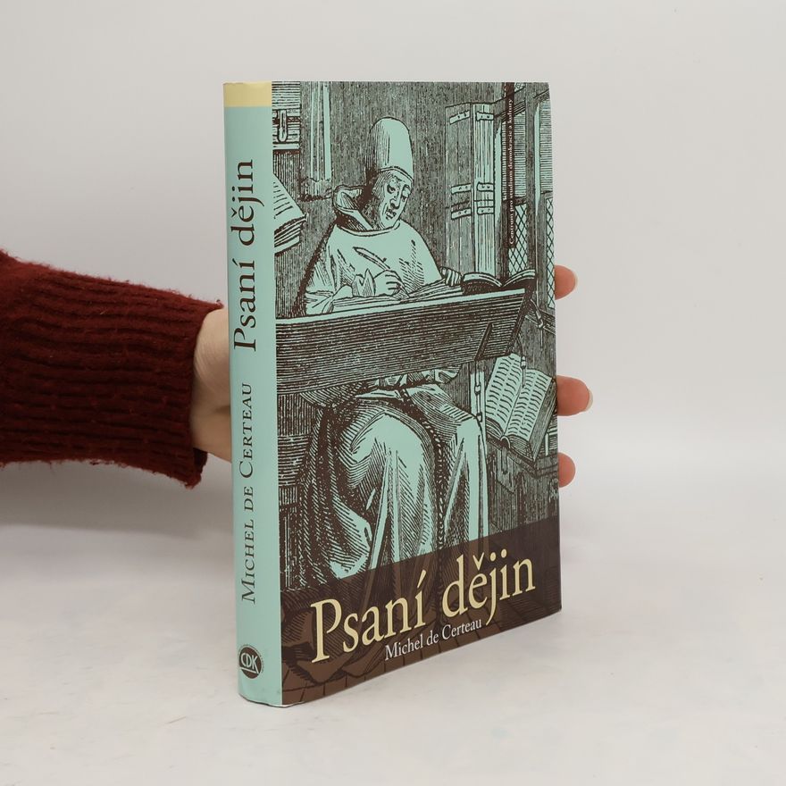 Michel de Certeau Psaní dějin