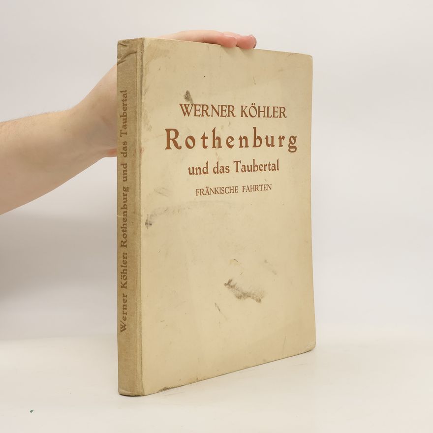 Werner Köhler Rothenburg und das Taubertal
