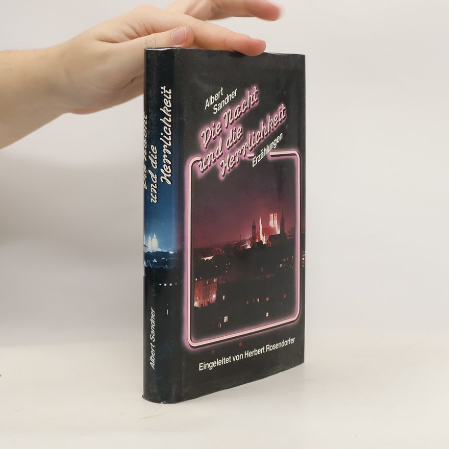 Albert Sandner Die Nacht und die Herrlichkeit
