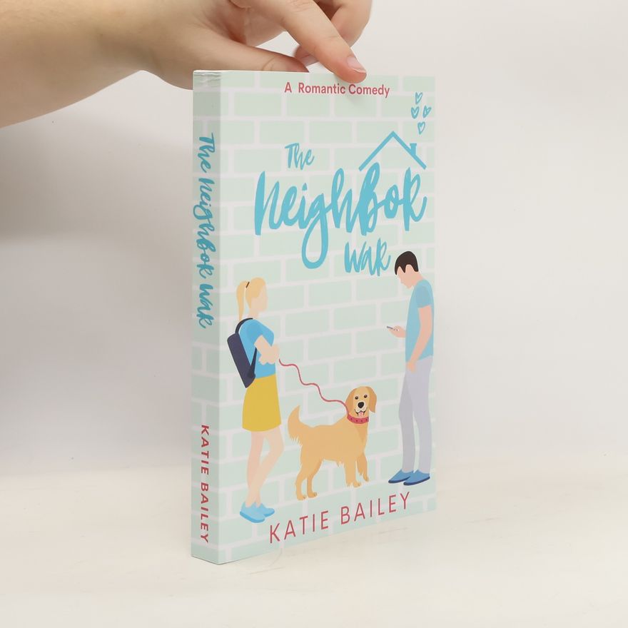 Katie Bailey The Neigbor War