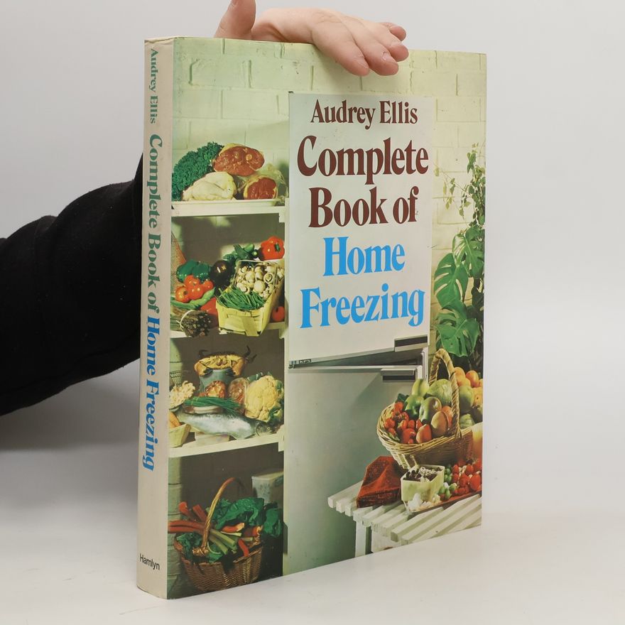 Audrey Ellis Complete Book of Home Freezing