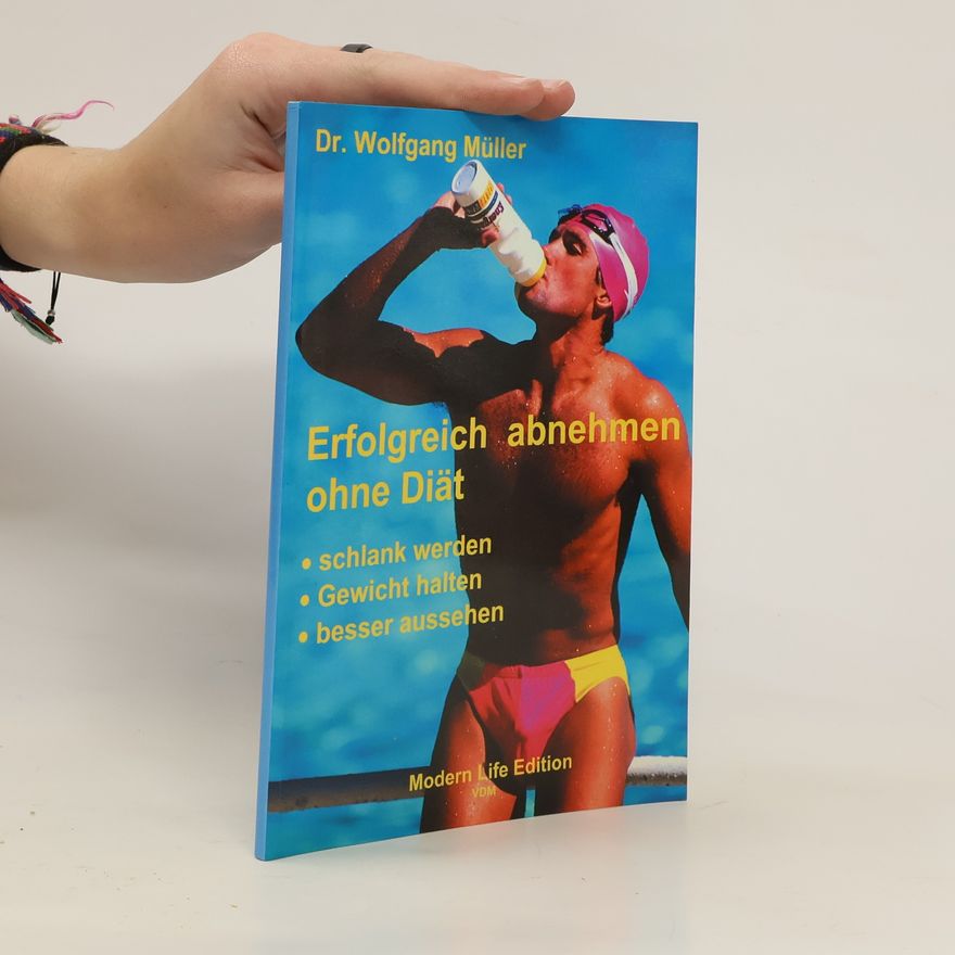 Wolfgang Müller Erfolgreich abnehmen ohne Diät