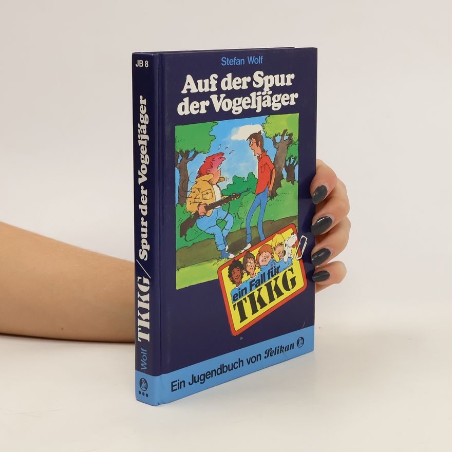 Stefan Wolf Ein Fall für TKKG, Bd.8, Auf der Spur der Vogeljäger