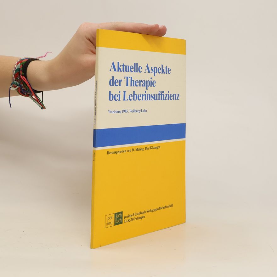 Dieter Müting Aktuelle Aspekte der Therapie bei Leberinsuffizienz