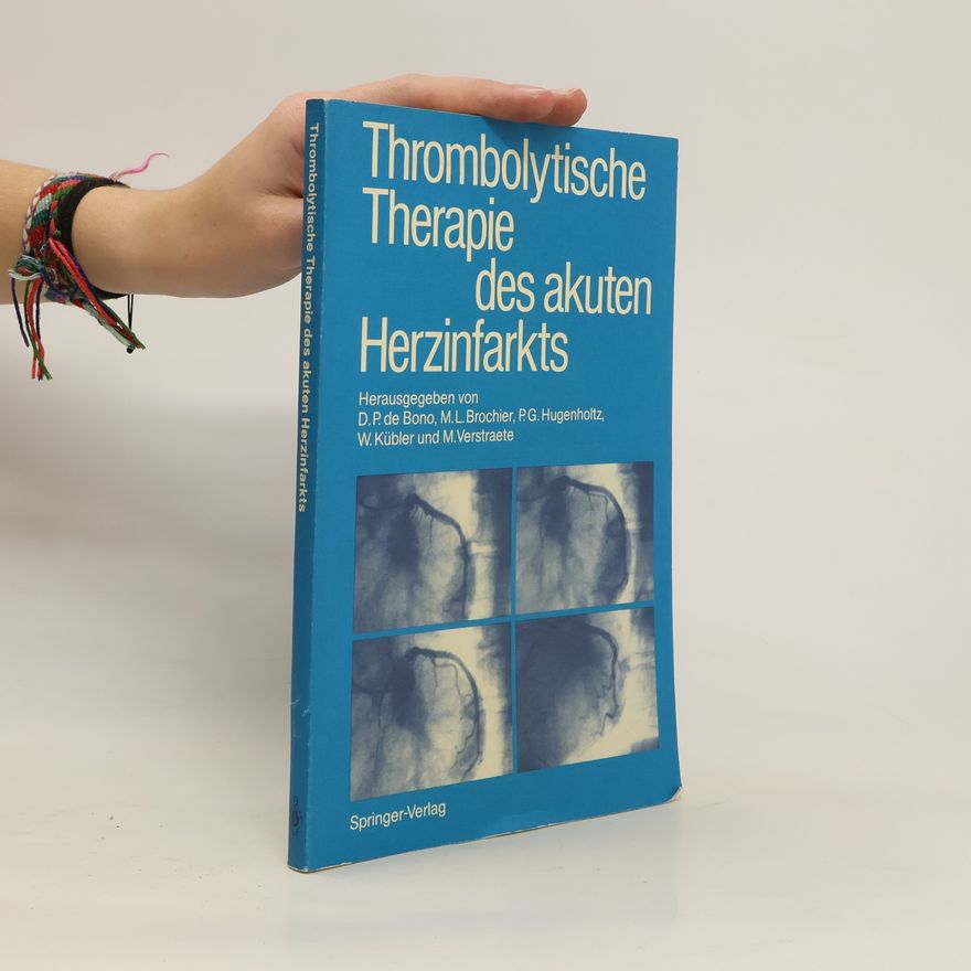 David P. DeBono Thrombolytische Therapie des akuten Herzinfarkts