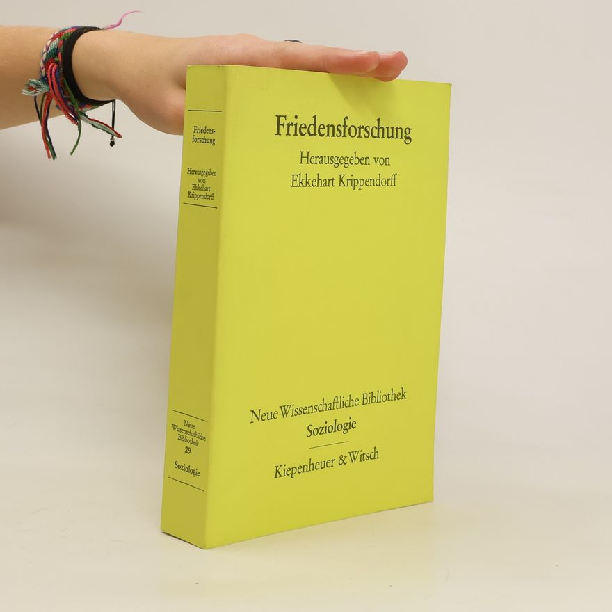 Autorenkollektiv Friedensforschung. Herausgegeben von Ekkehart Krippenndorff