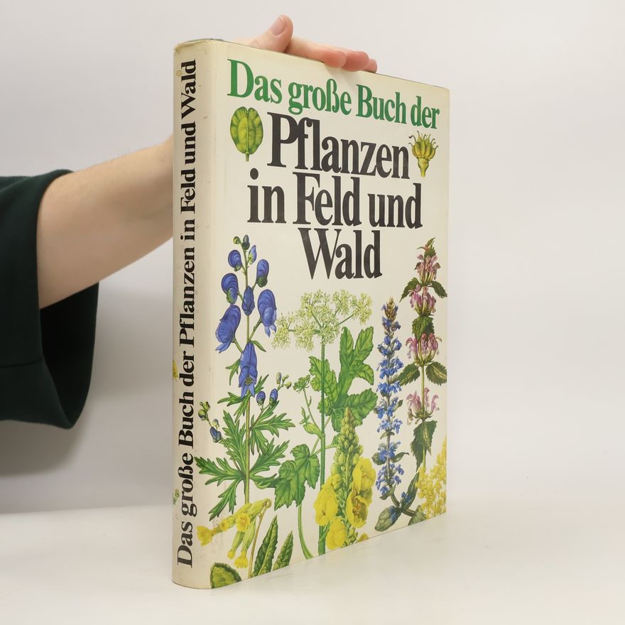 F. Seebauer Das große Buch der Pflanzen in Feld und Wald